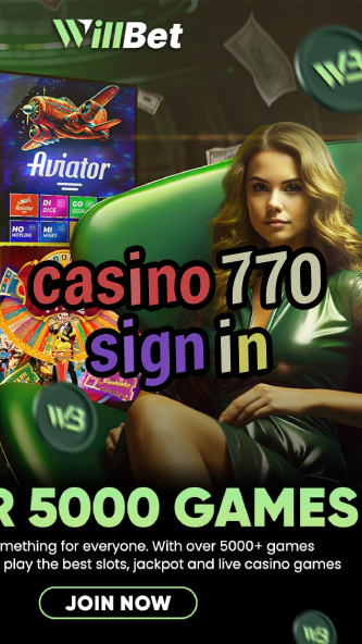 casino 770 sign in-igamblinglist.com